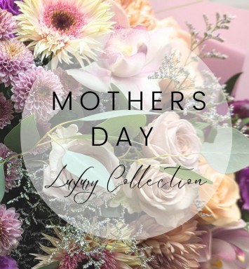 Mother's Day Luxury Collection